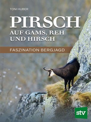 cover image of Pirsch auf Gams, Reh und Hirsch
